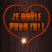 Ce coeur "Br�le pour toi!"