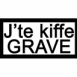 Avertissement "J'te kiffe grave"