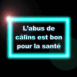 "L'abus de c�lins est bon pour la sant�" n�on bleu
