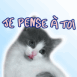 Chat "Je pense � toi"
