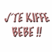 "J'te kiffe b�b�! Rouge"