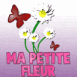 Fleurs "Ma petite fleur"