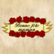 "Bonne f�te maman!" entour� de roses