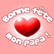 Coeur rose pastel "Bonne f�te mon papa!"