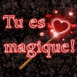 Baguette magique "Tu es magique"