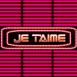 "Je t'aime" et tubes de lumi�res fluo