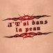 Tatouage "J't'ai dans la peau"