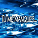 "Tu me manques" oc�an