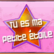 "Tu es ma petite �toile"